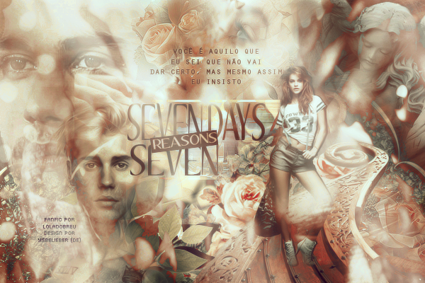 Fanfic / Fanfiction Seven days. Seven reasons. (1 e 2 temp.)