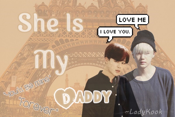 Fanfic / Fanfiction She Is My Daddy
