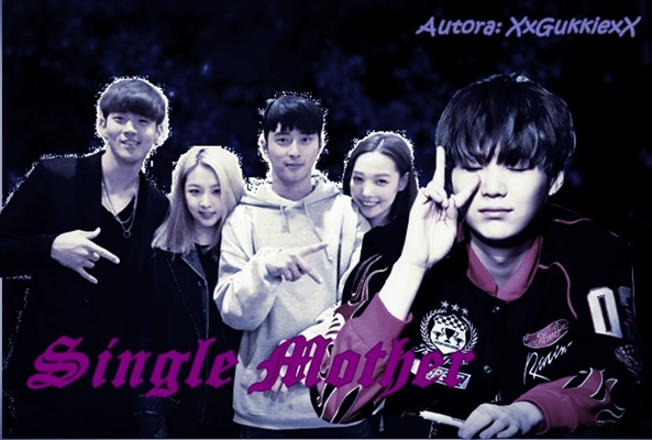 Fanfic / Fanfiction Single Mother - Imagine Yoongi e KARD