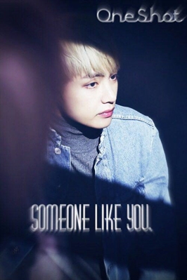 Fanfic / Fanfiction Someone like you - OneShot Kim Taehyung