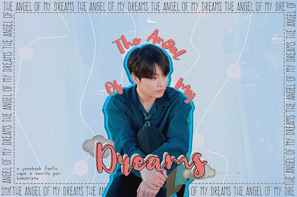 Fanfic / Fanfiction The angel of my dreams. yk