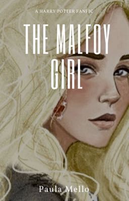 Fanfic / Fanfiction The Malfoy Girl
