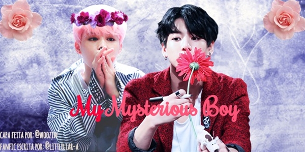 Fanfic / Fanfiction My Mysterious Boy.
