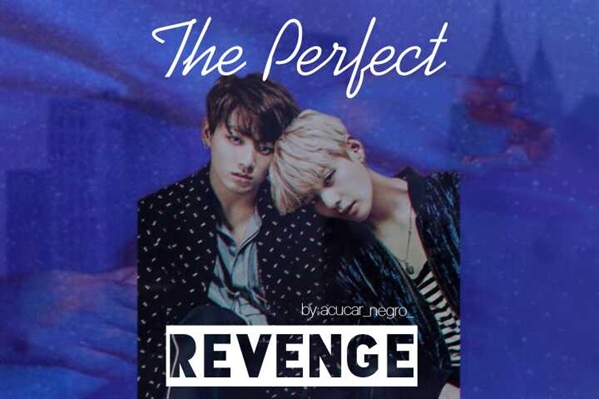 Fanfic / Fanfiction The Perfect Revenge||Taekook/Vkook
