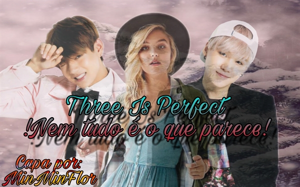 Fanfic / Fanfiction Three is perfect !