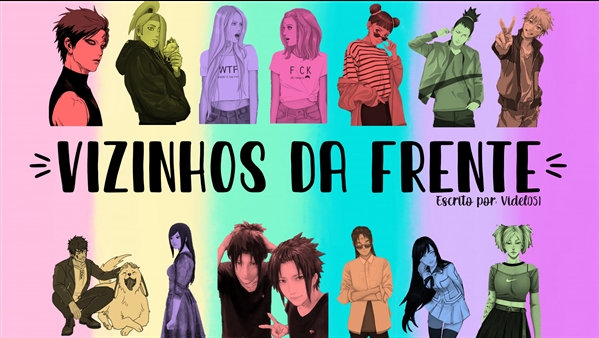 Fanfic / Fanfiction Vizinhos da Frente (EM REVISÃO)