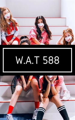 Fanfic / Fanfiction W.A.T 588 ( Interativa )