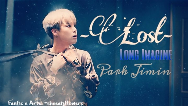 Fanfic / Fanfiction - Lost - (Long Imagine Park Jimin - BTS)