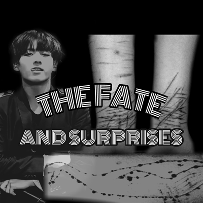Fanfic / Fanfiction • The Fate And Surprises •