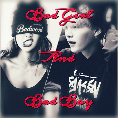 Fanfic / Fanfiction Bad girl and Bad boy