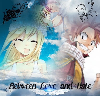 Fanfic / Fanfiction Between Love and Hate