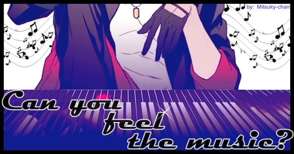 Fanfic / Fanfiction Can you feel the music?
