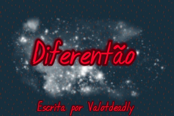 Fanfic / Fanfiction Diferentão