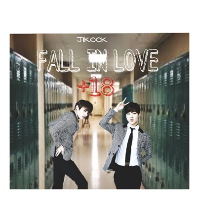 Fanfic / Fanfiction ♡Fall In Love | Jikook +18♡