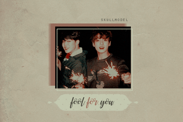 Fanfic / Fanfiction .fool for you