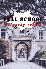 Fanfic / Fanfiction Full School for Young Rebels - Interativa