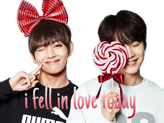 Fanfic / Fanfiction I Fell in Love Today - Taegi