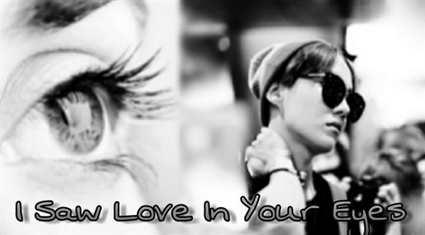 Fanfic / Fanfiction I Saw Love In Your Eyes