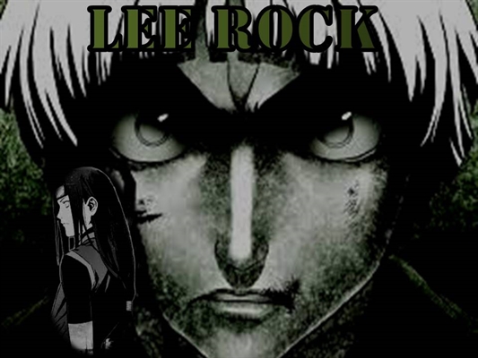 Fanfic / Fanfiction Lee Rock