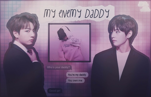 Fanfic / Fanfiction My enemy daddy