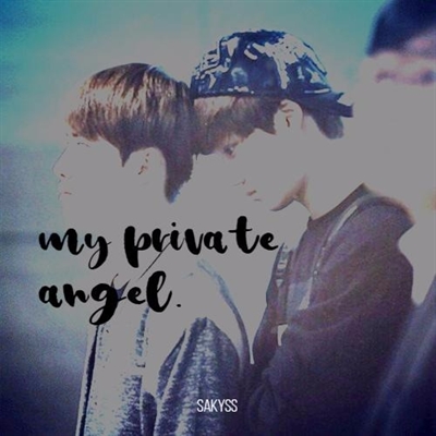 Fanfic / Fanfiction My private angel