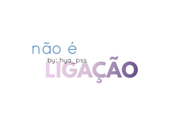 Fanfic / Fanfiction Não é ligação