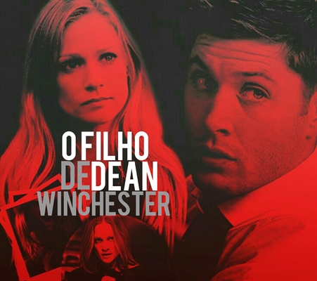 Fanfic / Fanfiction O Filho De Dean Winchester