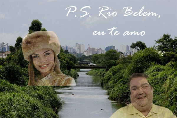 Fanfic / Fanfiction P.s. Rio Belém, eu te amo.