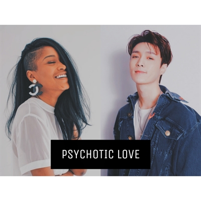 Fanfic / Fanfiction Psychotic Love - Yixing (Lay)