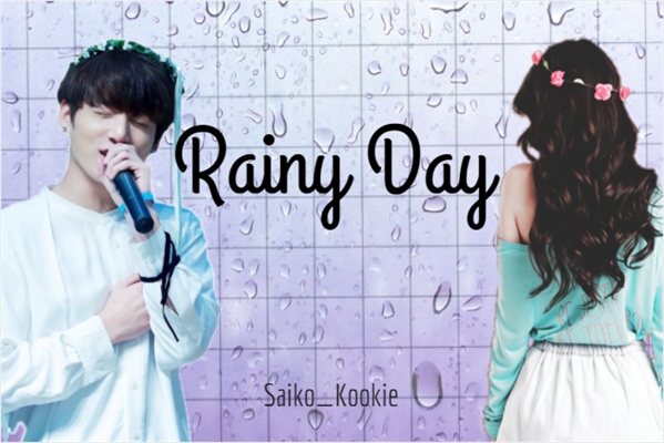 Fanfic / Fanfiction Rainy Day {Imagine Jungkook}