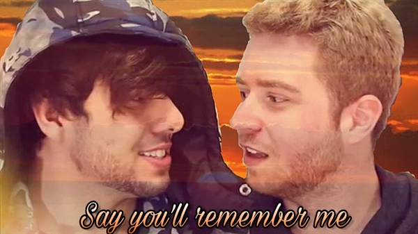 Fanfic / Fanfiction Say you'll remember me | L3ddy