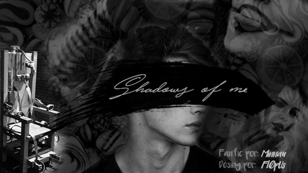 Fanfic / Fanfiction Shadows Of Me