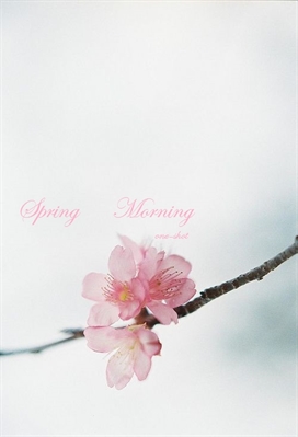 Fanfic / Fanfiction Spring Morning