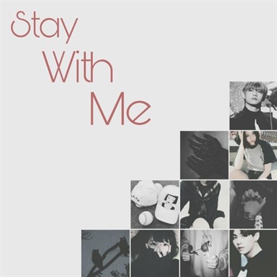 Fanfic / Fanfiction Stay with Me