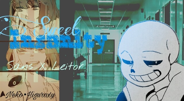 Fanfic / Fanfiction Sweet Insanity • Sans X Leitor.