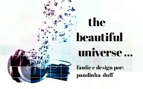 Fanfic / Fanfiction The beautiful universe