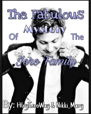 Fanfic / Fanfiction The Fabulous Mystery Of The Iero Family (Hiatus)