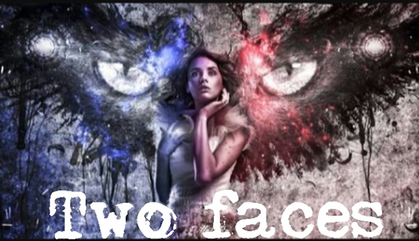 Fanfic / Fanfiction Two faces