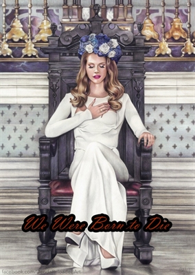 Fanfic / Fanfiction We Were Born to Die