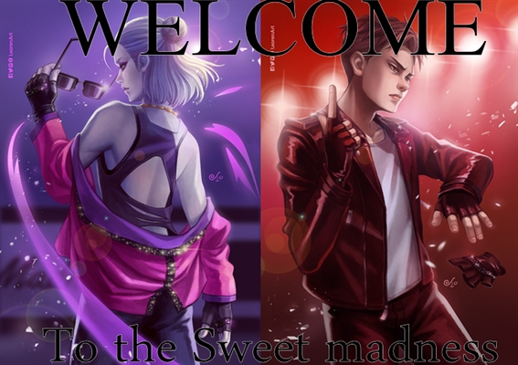 Fanfic / Fanfiction Welcome to the sweet madness