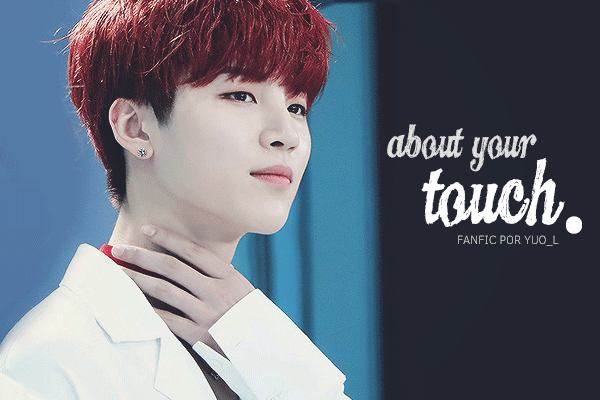 Fanfic / Fanfiction About your touch.