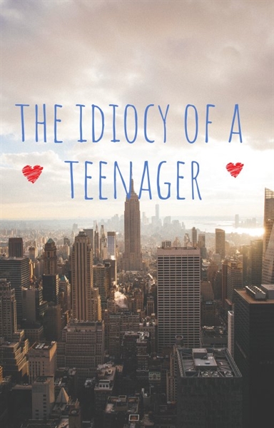 Fanfic / Fanfiction The Idiocy Of a Teenager