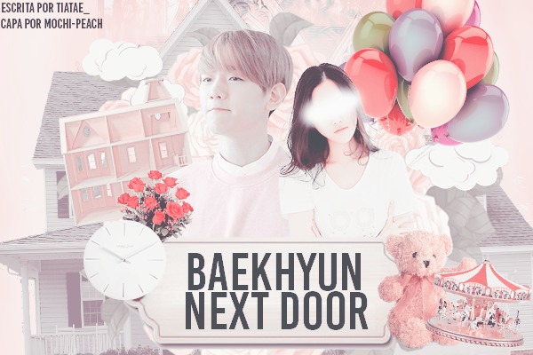 Fanfic / Fanfiction Baekhyun Next Door - Long Imagine - Byun Baekhyun - EXO