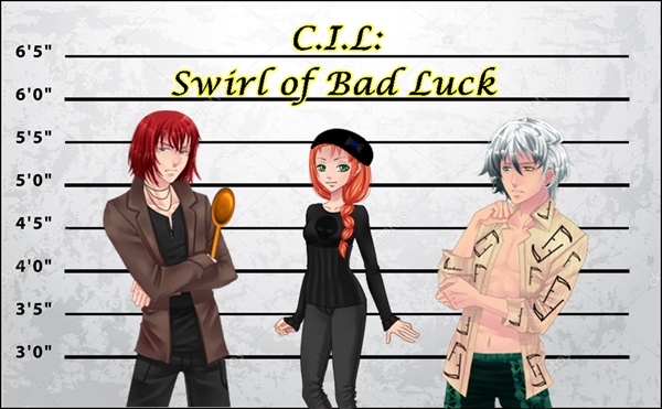 Fanfic / Fanfiction C.I.L: Swirl of Bad Luck