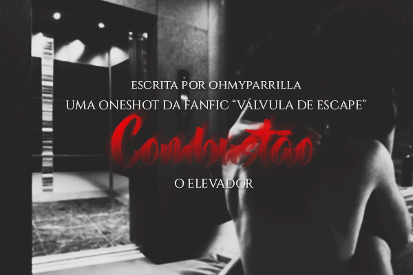 Fanfic / Fanfiction Combustão