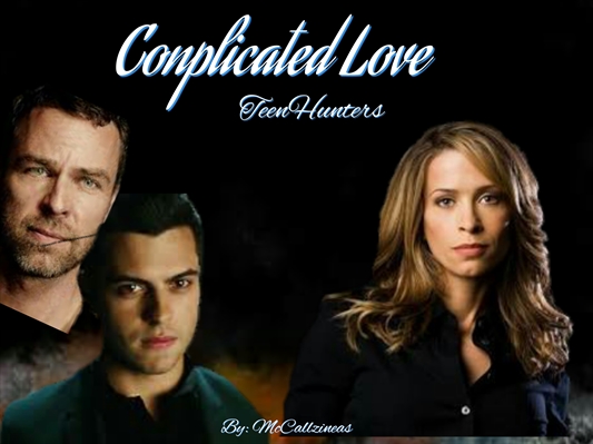 Fanfic / Fanfiction Complicated Love; TeenHunters