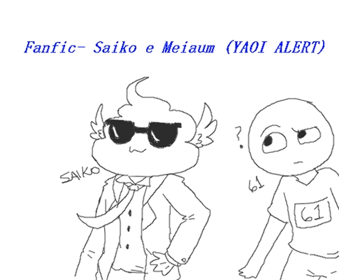 Fanfic / Fanfiction Fanfic- Saiko e Meiaum (YAOI ALERT)