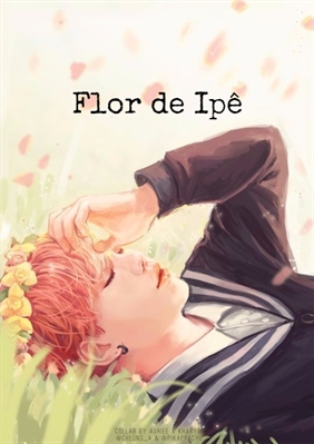 Fanfic / Fanfiction Flor de Ipê