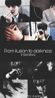 Fanfic / Fanfiction From Ilusion to Darkness (Min Yoongi)《Interativa》