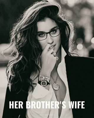 Fanfic / Fanfiction Her Brother's Wife